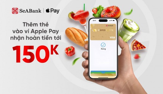 Chương trình ưu đãi hoàn tiền cho chủ thẻ tín dụng SeABank Visa thanh toán qua ApplePay